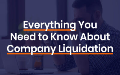 Company Liquidation – What you need to know about