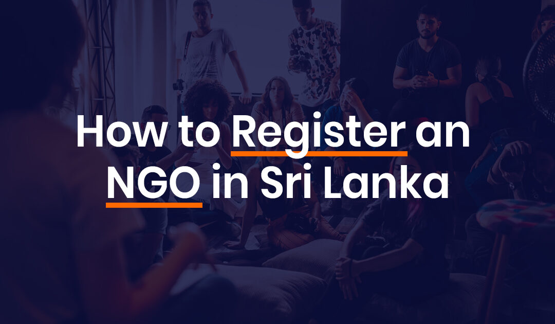 NGO Registration in Sri Lanka – A Step by Step Guide