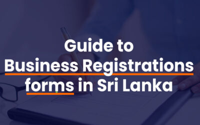 All You Need To Know About Business Registrations Forms In Sri Lanka
