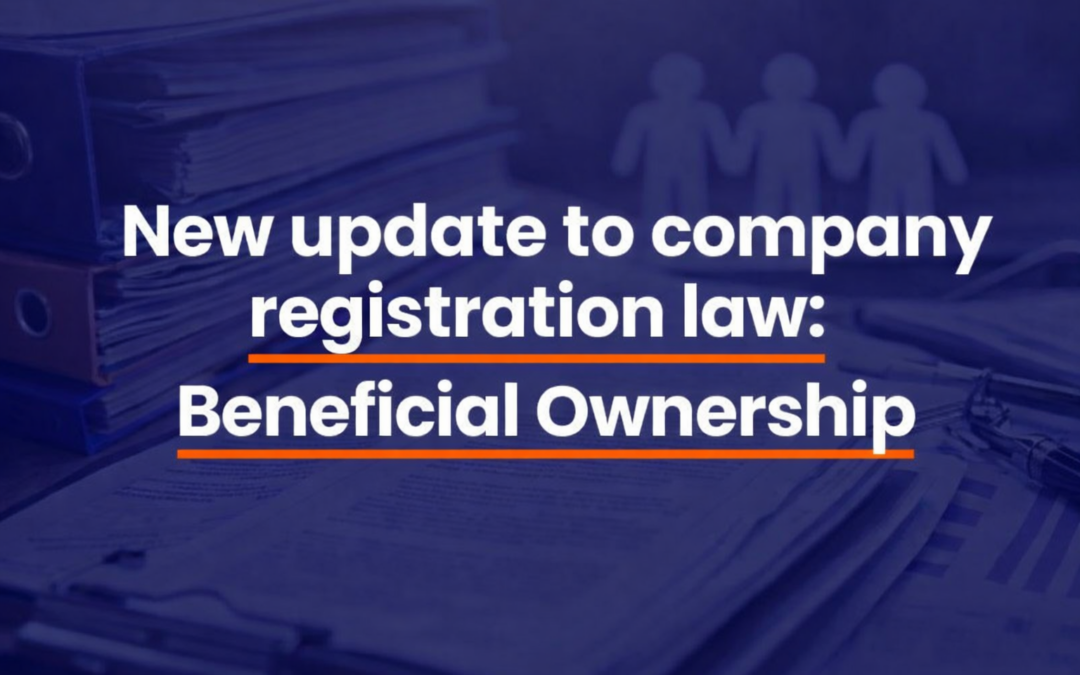 New update to company registration law: Beneficial Ownership